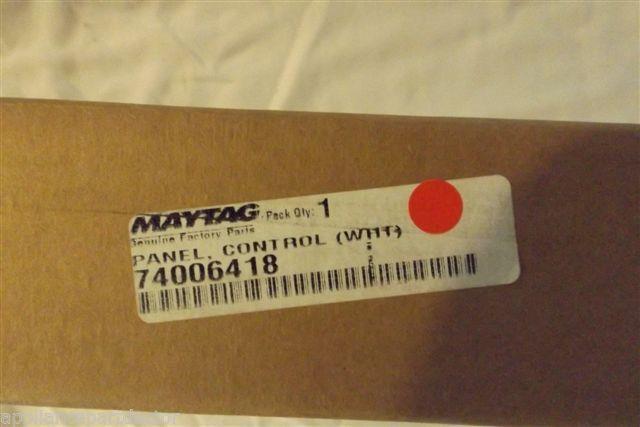 MAYTAG STOVE 74006418 PANEL CONTROL WHT NEW IN BOX MAYTAG STOVE 74006418 PANEL CONTROL WHT NEW IN BOX